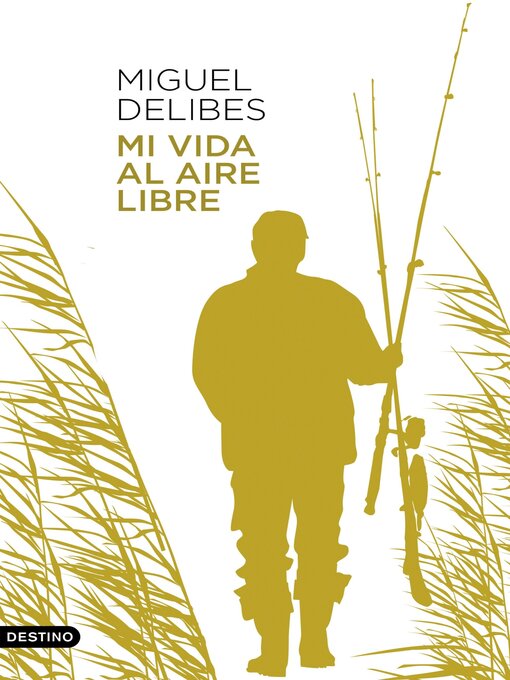 Title details for Mi vida al aire libre by Miguel Delibes - Available